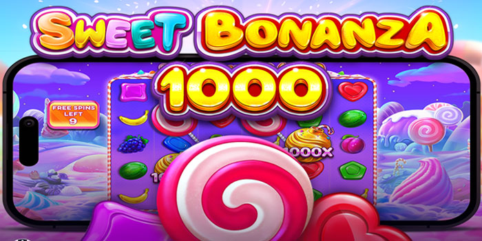 Panduan Menang Besar Di Slot Sweet Bonanza 1000