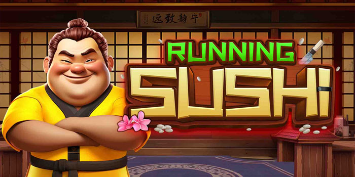 Bermain Slot Running Sushi Tanpa Menguras Isi Dompet