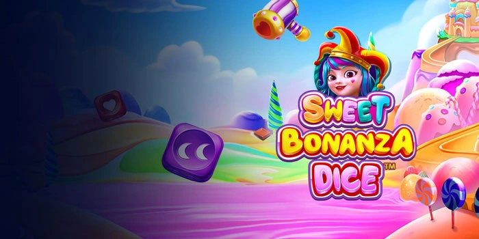 Strategi Akurat Untuk Jackpot Besar Slot Sweet Bonanza Dice
