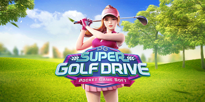 Kemenangan Fantastis Bermain Slot Super Golf Drive